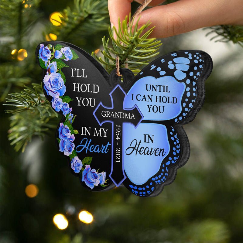 I'll Hold You In My Heart - Memorial Gift - Personalized Custom Butterfly Acrylic Ornament