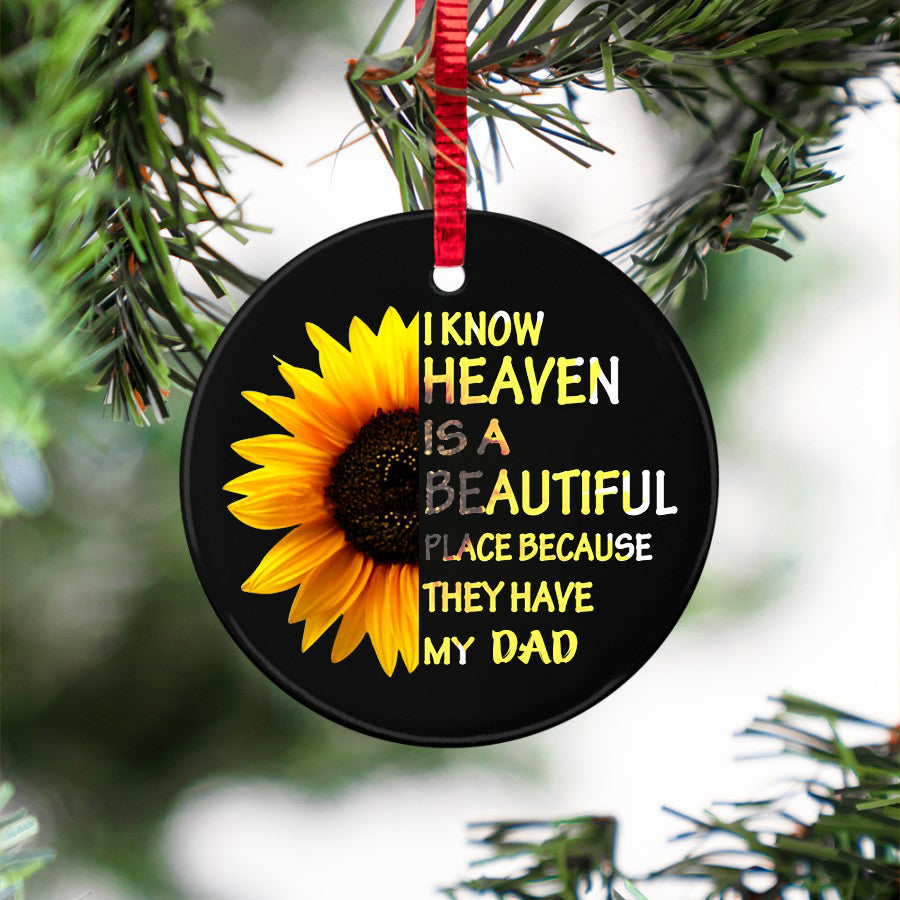 I know heaven is a beautiful place because they have my Dad (Porcelain)