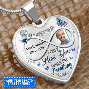 I Only Miss You When I'm Breathing Personalized Heart Necklace