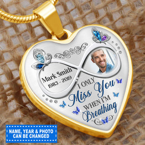 I Only Miss You When I'm Breathing Personalized Heart Necklace