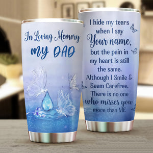 I Hide My Tears Memorial Tumbler