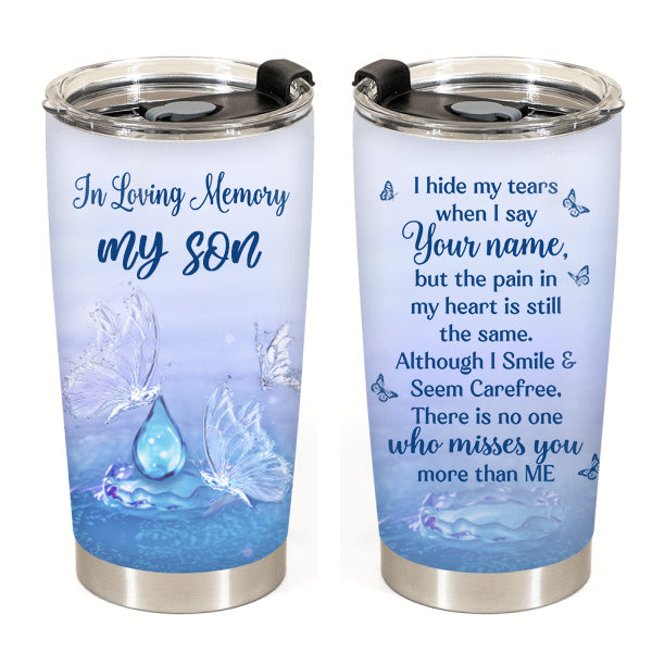 I Hide My Tears Memorial Tumbler