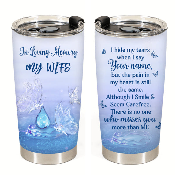 I Hide My Tears Memorial Tumbler