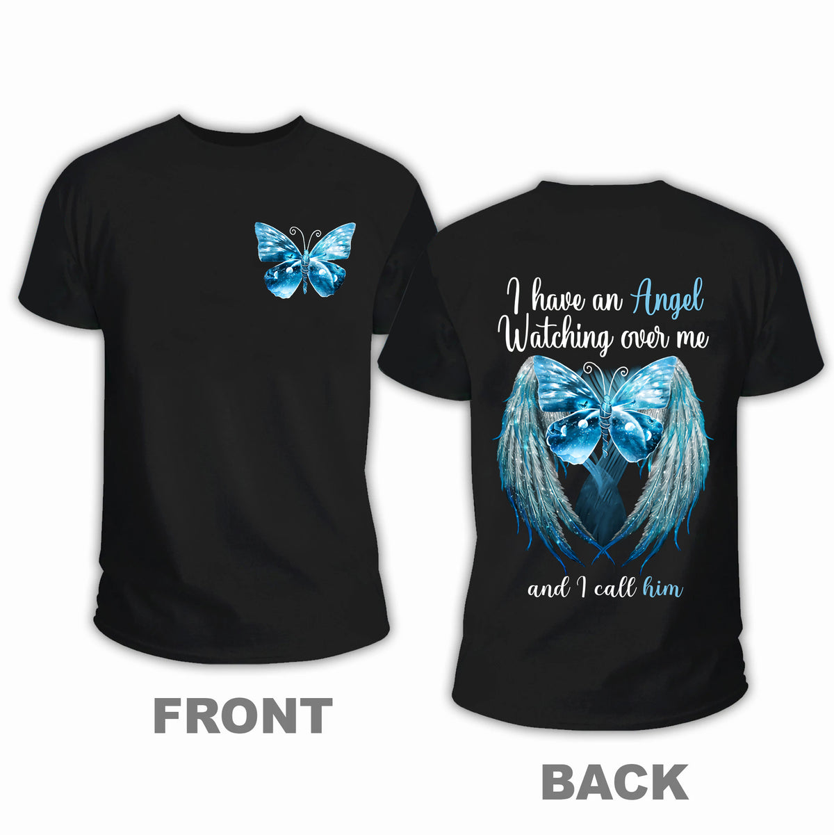 I Have an Angel Watching Over Me Butterfly Personalized T-shirt