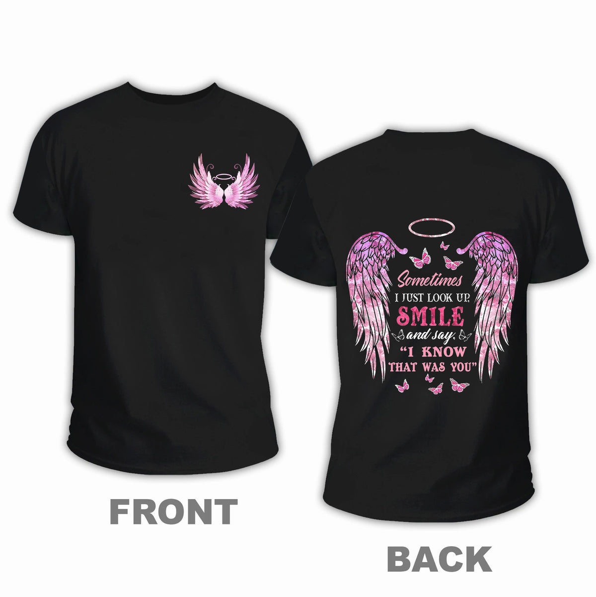 Sometimes I Just Look Up Smile - Personalized T-Shirt