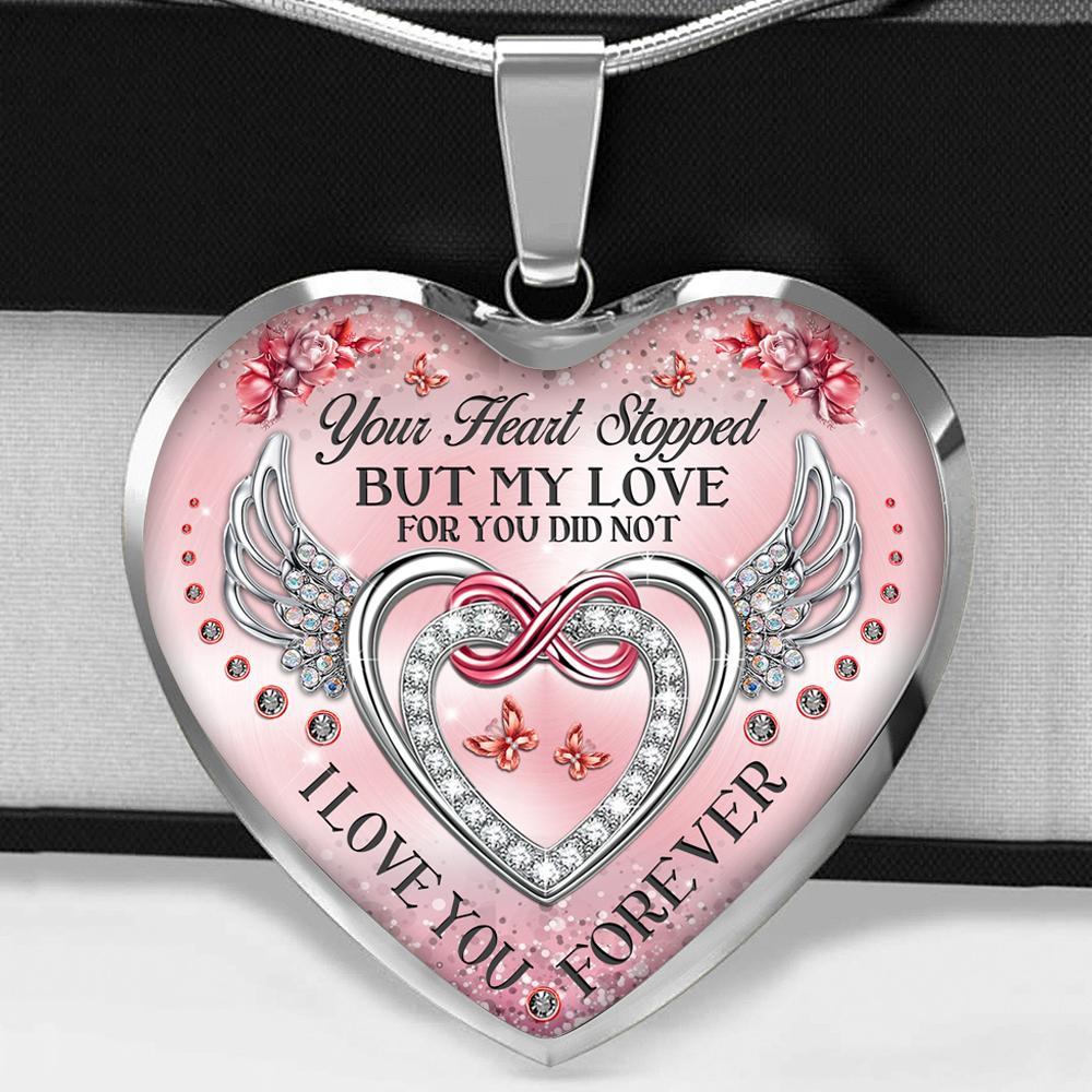 Your Heart Stopped But My Love For You Did Not Heart Necklace