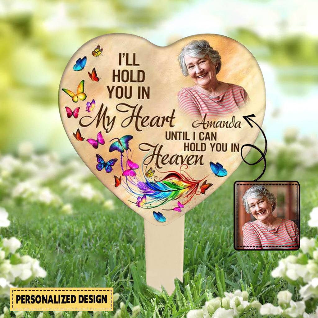 Personalized I'll Hold You In My Heart Acrylic Plaque Stake