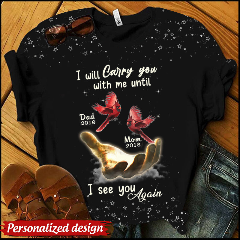 Personalized I Will Carry You With Me Until I See You Again Custom Memorial T-shirt