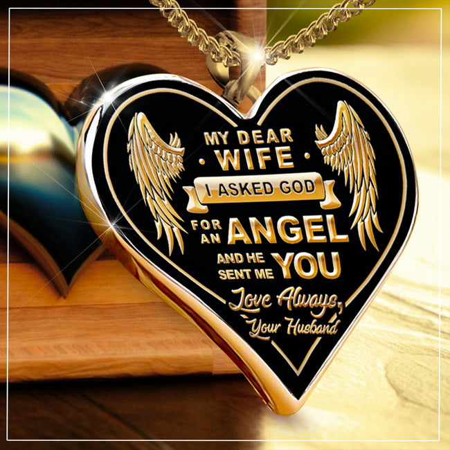 My dear wife I asked god for an angel - Necklace