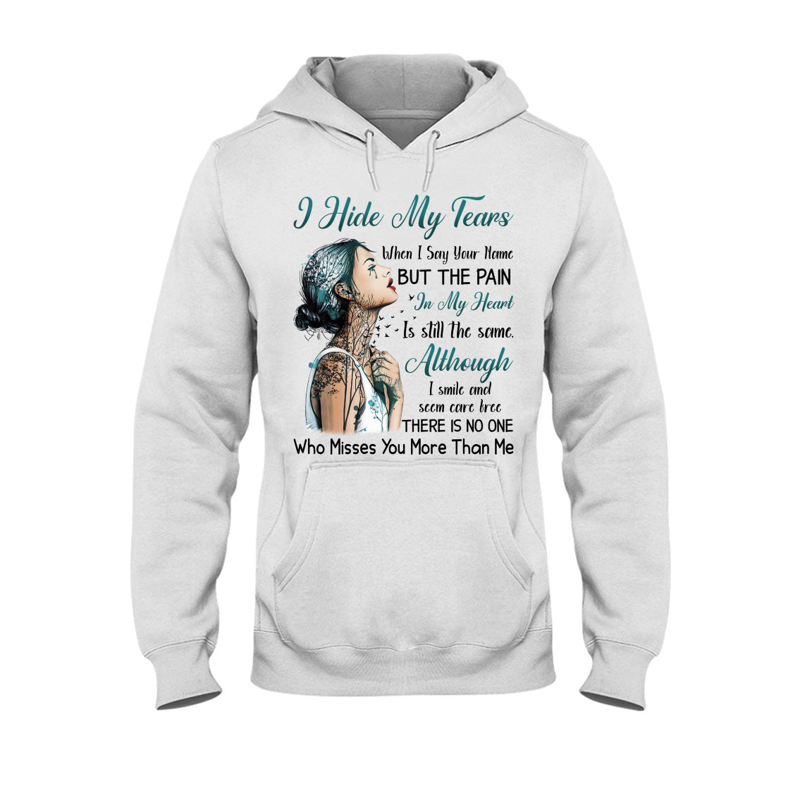 I Hide My Tears Hooded Sweatshirt