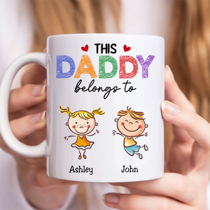 This Daddy Belongs To - Personalized Mug